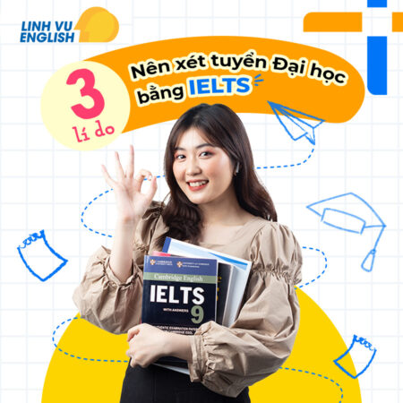 Những điều quan trọng khi xét tuyển đại học bằng IElts